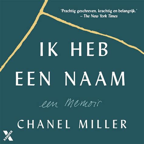 ik heb een naam chanel miller|Ik heb een naam van Chanel Miller .